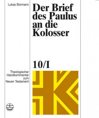 Carte Der Brief des Paulus an die Kolosser Lukas Bormann