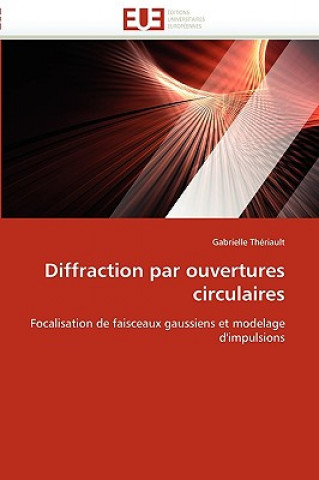 Buch Diffraction Par Ouvertures Circulaires Gabrielle Thériault