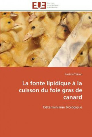 Könyv fonte lipidique a la cuisson du foie gras de canard Laetitia Théron