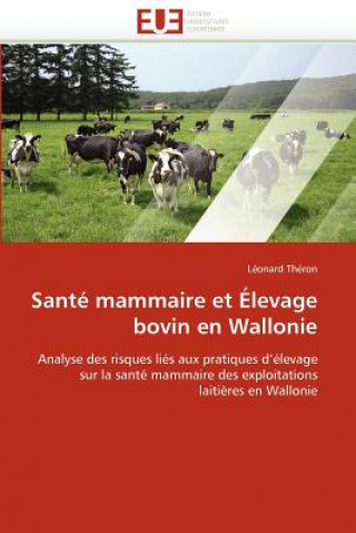 Könyv Sante mammaire et elevage bovin en wallonie Léonard Théron