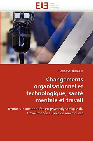 Carte Changements Organisationnel Et Technologique, Sant  Mentale Et Travail Pierre-Yves Therriault