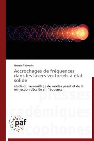 Kniha Accrochages de Frequences Dans Les Lasers Vectoriels A Etat Solide Jérémie Thévenin
