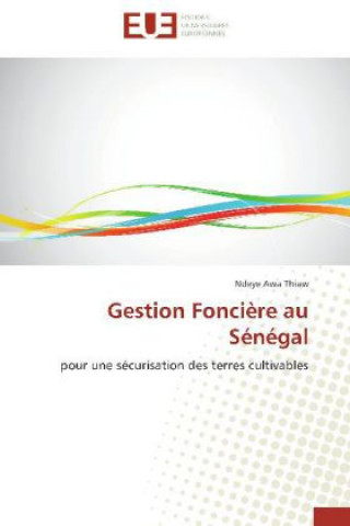 Book Gestion Foncière au Sénégal Ndeye Awa Thiaw