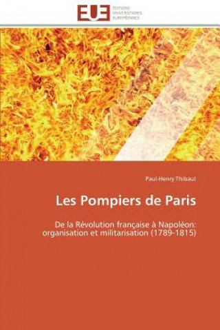 Knjiga Les Pompiers de Paris Paul-Henry Thibaut