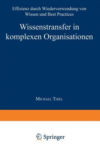 Książka Wissenstransfer in Komplexen Organisationen Michael Thiel