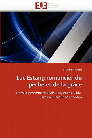 Knjiga Luc Estang Romancier Du P ch  Et de la Gr ce Birahim Thioune
