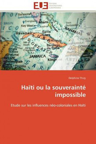 Kniha Ha ti Ou La Souveraint  Impossible Delphine Thizy