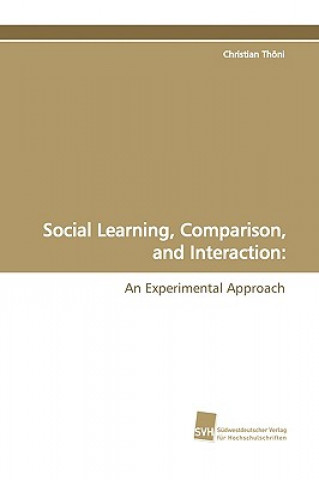 Knjiga Social Learning, Comparison, and Interaction Christian Thöni