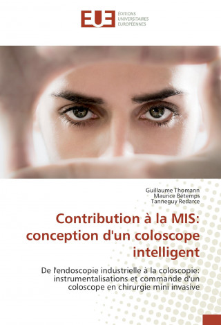 Книга Contribution à la MIS: conception d'un coloscope intelligent Guillaume Thomann