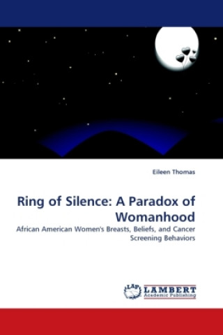 Knjiga Ring of Silence: A Paradox of Womanhood Eileen Thomas