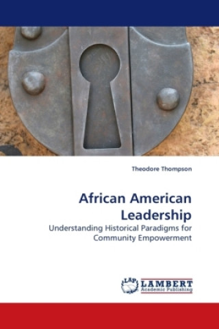 Książka African American Leadership Theodore Thompson