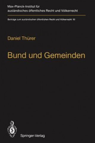 Book Bund Und Gemeinden / Federal and Local Government Daniel Thürer