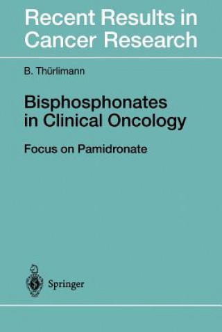 Carte Bisphosphonates in Clinical Oncology Beat Thürlimann