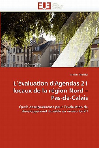 Könyv L  valuation d'Agendas 21 Locaux de la R gion Nord Pas-De-Calais Emilie Thuillier