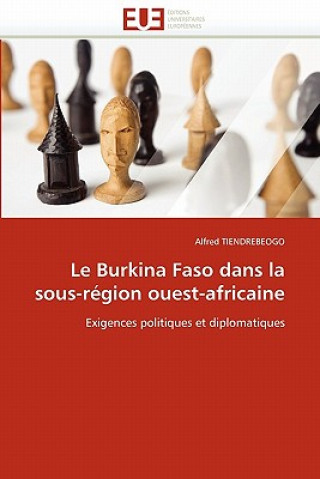 Carte Le Burkina Faso Dans La Sous-R gion Ouest-Africaine Alfred Tiendrebeogo
