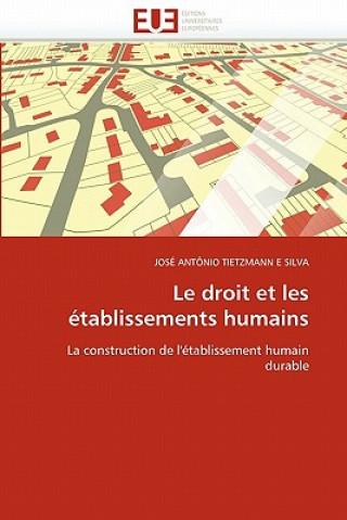 Könyv Droit Et Les  tablissements Humains José A. Tietzmann e Silva