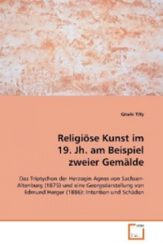 Książka Religiöse Kunst im 19. Jh. am Beispiel zweier Gemälde Gisela Tilly