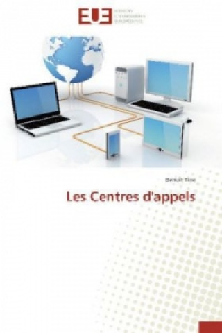 Книга Les Centres d'appels Benoît Tine