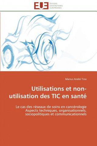 Könyv Utilisations et non-utilisation des tic en sante Marius André Tine