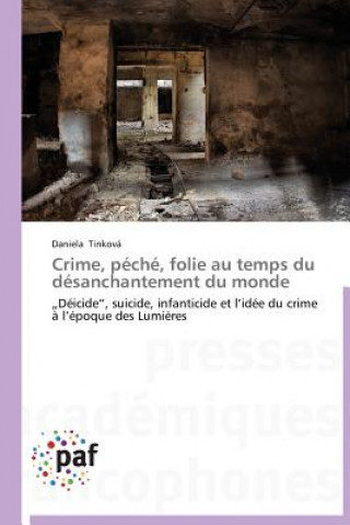 Kniha Crime, Peche, Folie Au Temps Du Desanchantement Du Monde Daniela Tinková