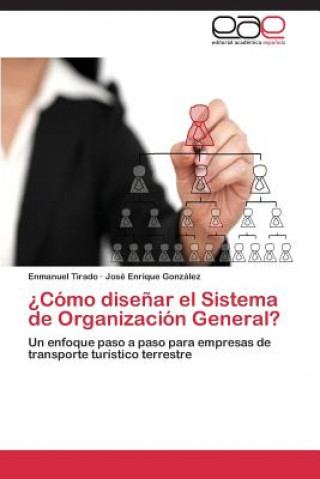 Knjiga Como Disenar El Sistema de Organizacion General? Enmanuel Tirado