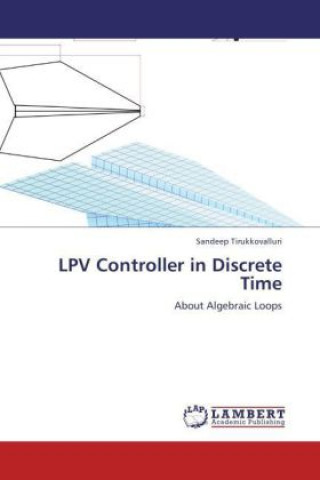 Kniha LPV Controller in Discrete Time Sandeep Tirukkovalluri