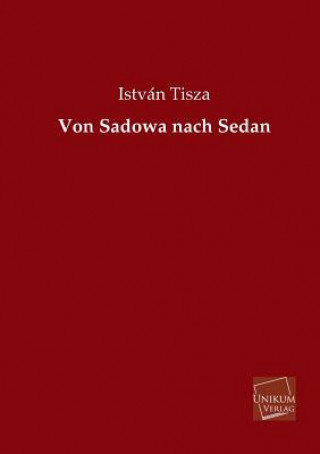 Carte Von Sadowa Nach Sedan István Tisza