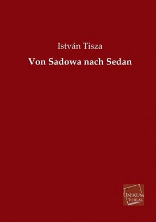 Libro Von Sadowa Nach Sedan István Tisza