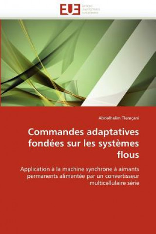 Knjiga Commandes Adaptatives Fond es Sur Les Syst mes Flous Abdelhalim Tlemçani