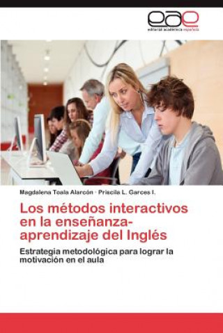 Libro Metodos Interactivos En La Ensenanza-Aprendizaje del Ingles Magdalena Toala Alarcón