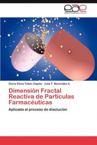 Книга Dimension Fractal Reactiva de Particulas Farmaceuticas Tobon Zapata Gloria Elena