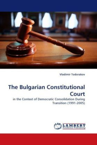 Kniha The Bulgarian Constitutional Court Vladimir Todorakov