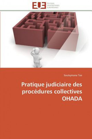 Książka Pratique Judiciaire Des Proc dures Collectives Ohada Souleymane Toe