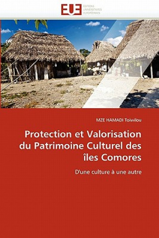 Knjiga Protection Et Valorisation Du Patrimoine Culturel Des  les Comores MZE HAMADI Toiwilou