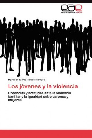 Könyv jovenes y la violencia María de la Paz Toldos Romero