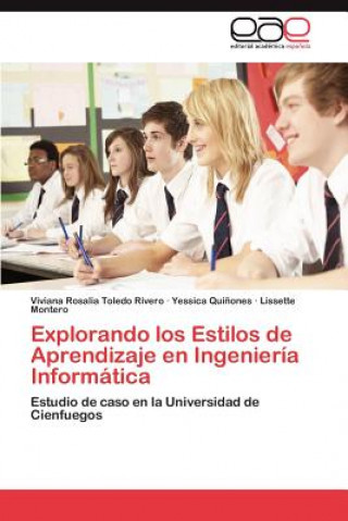 Könyv Explorando los Estilos de Aprendizaje en Ingenieria Informatica Viviana Rosalia Toledo Rivero