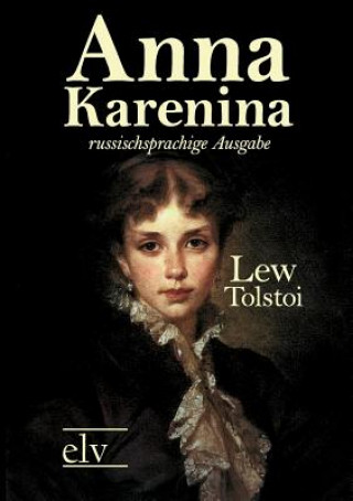 Carte Anna Karenina Leo N. Tolstoi