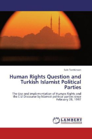 Książka Human Rights Question and Turkish Islamist Political Parties Sule Tomkinson