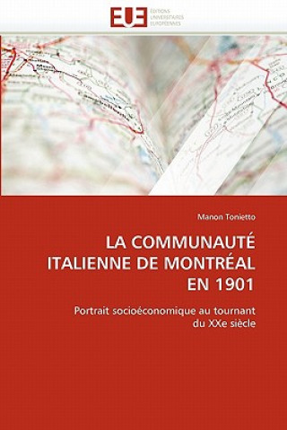 Книга communaute italienne de montreal en 1901 Manon Tonietto