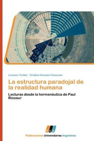 Книга Estructura Paradojal de La Realidad Humana Toribio Lorenzo