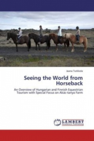 Könyv Seeing the World from Horseback Jaana Torkkola