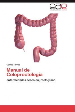 Kniha Manual de Coloproctologia Carlos Torres