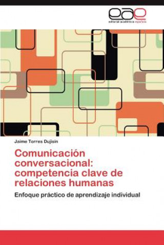 Kniha Comunicacion Conversacional Jaime Torres Dujisin