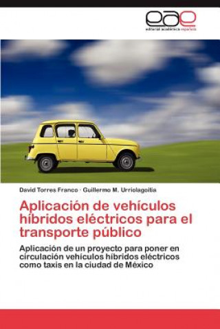 Carte Aplicacion de Vehiculos Hibridos Electricos Para El Transporte Publico David Torres Franco