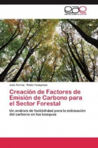 Carte Creacion de Factores de Emision de Carbono para el Sector Forestal Julio Torres