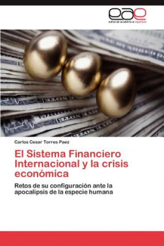 Carte Sistema Financiero Internacional y la crisis economica Carlos Cesar Torres Paez