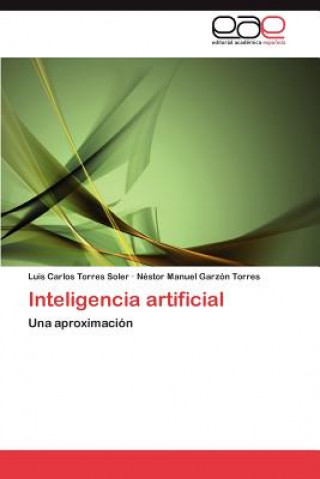 Kniha Inteligencia Artificial Luis Carlos Torres Soler