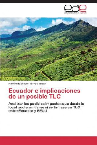 Carte Ecuador e implicaciones de un posible TLC Ramiro Marcelo Torres Tobar
