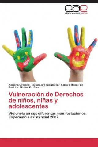 Книга Vulneracion de Derechos de ninos, ninas y adolescentes Adriana Graciela Tortarolo y coautoras