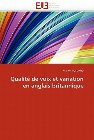 Knjiga Qualit  de Voix Et Variation En Anglais Britannique Marion Toscano